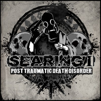 Searing I - Post Traumatic Death Disorder (Explicit)