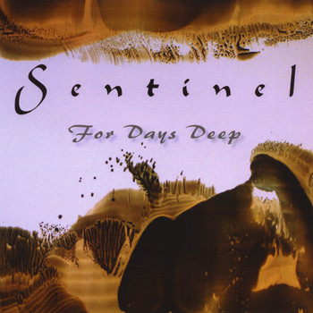 Sentinel - For Days Deep