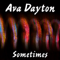 Ava Dayton - Sometimes (Remixes)