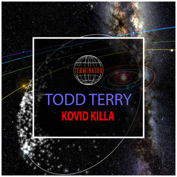 Todd Terry - Kovid Killa