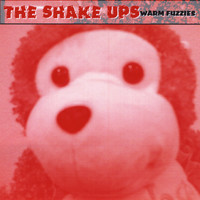 The Shake Ups - Warm Fuzzies