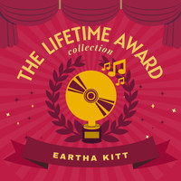 Eartha Kitt - The Lifetime Award Collection