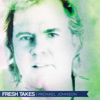 Michael Johnson - Fresh Takes