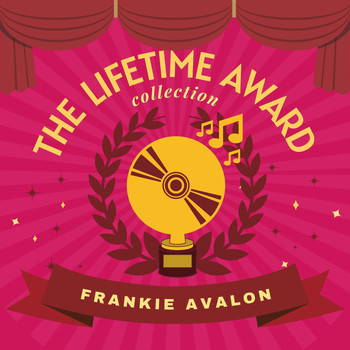 Frankie Avalon - The Lifetime Award Collection