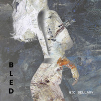 Nic Bellamy - Bled