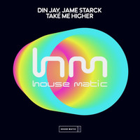 Din Jay and Jame Starck - Take Me Higher