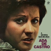Ada de Castro - A Severa Que Me Diga