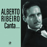 Alberto Ribeiro - Alberto Ribeiro Canta…