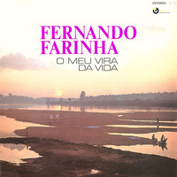 Fernando Farinha - O Meu Vira da Vida