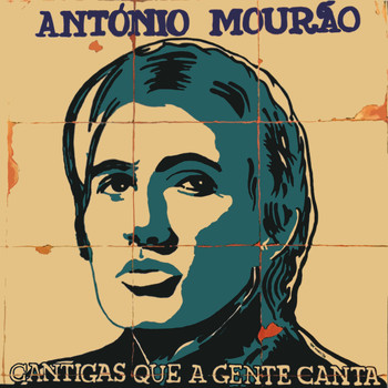 António Mourão - Cantigas Que a Gente Canta