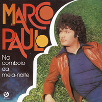 Marco Paulo - No Comboio da Meia-Noite