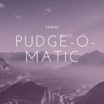 Pudge - Pudge-O-Matic