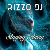 Rizzo DJ - Staying Away