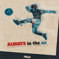 Arema Arega - Always in the Air
