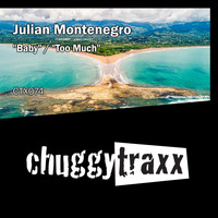 Julian Montenegro - Baby / Too Much