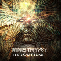 Ministry Psy - It's Your Time