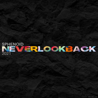 Sphenoid - Never Look Back