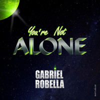 Gabriel Robella - You're Not Alone