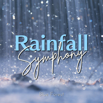 Blue Forest - Rainfall Symphony