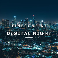Fineconfine - Digital Night