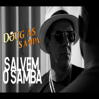 Douglas Sampa - Salvem O Samba