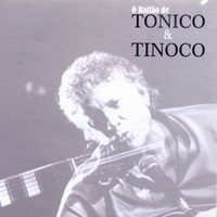 Tonico E Tinoco - O Bailão de Tonico & Tinoco