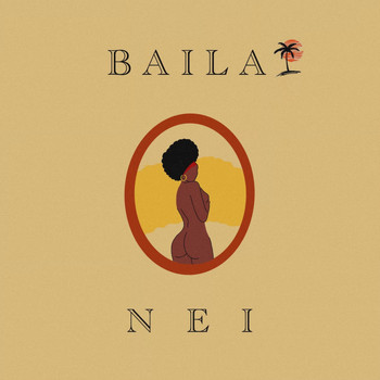 NEI - BAILA (Explicit)