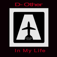 D- Other - In My Life
