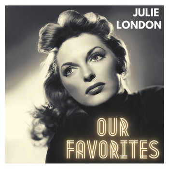 Julie London - Our Favorites
