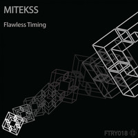 Mitekss - Flawless Timing