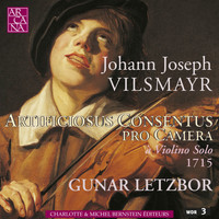 Gunar Letzbor - Vilsmayr: Artificiosus Concentus pro Camera a Violin Solo 1715