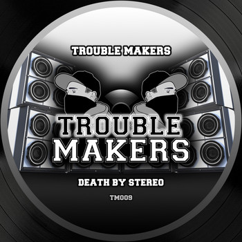 Trouble Makers - Death By Stereo