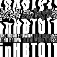 Echo Brown & Flowdan - Gully Dance / Block Work (VIP)