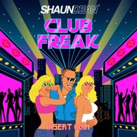 Shaun Dean - Club Freak