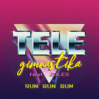 TELEGIMNASTIKA featuring Jules - Run, Run, Run