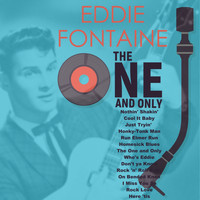 Eddie Fontaine - The One and Only