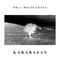 No.1, Melis Güven - Karabasan