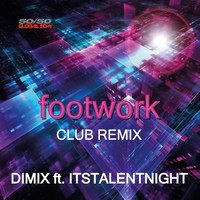 Dimix - Footwork (Club Remix)