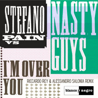 Stefano Pain - I'm over You (Riccardo Rey & Alessandro Salonia Remix)