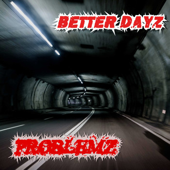 Problemz - Better Dayz