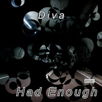 Diva - Had Enough