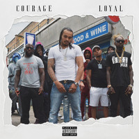 Courage - Loyal