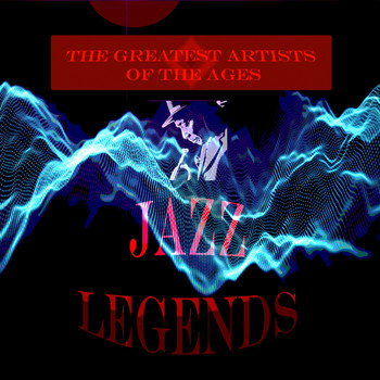 Various Artists - The Greatest Artists of the Ages - Jazz Legends
