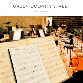 Ahmad Jamal Trio - Green Dolphin Street