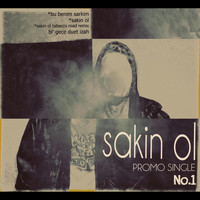 No.1 - Sakin Ol (Explicit)