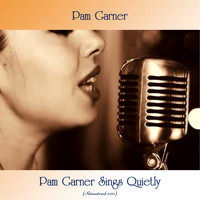 Pam Garner - Pam Garner Sings Quietly (Remastered 2021)