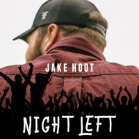 Jake Hoot - Night Left