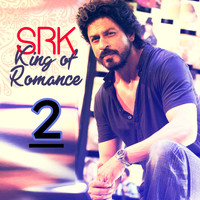 Arijit Singh - SRK King of Romance, Vol. 2