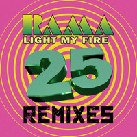 Rama - Light My Fire 25 (Remixes)