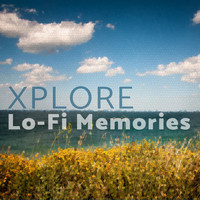 Xplore - Lo-Fi Memories
